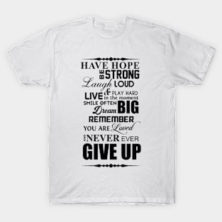 NEVER GIVE UP T-Shirt